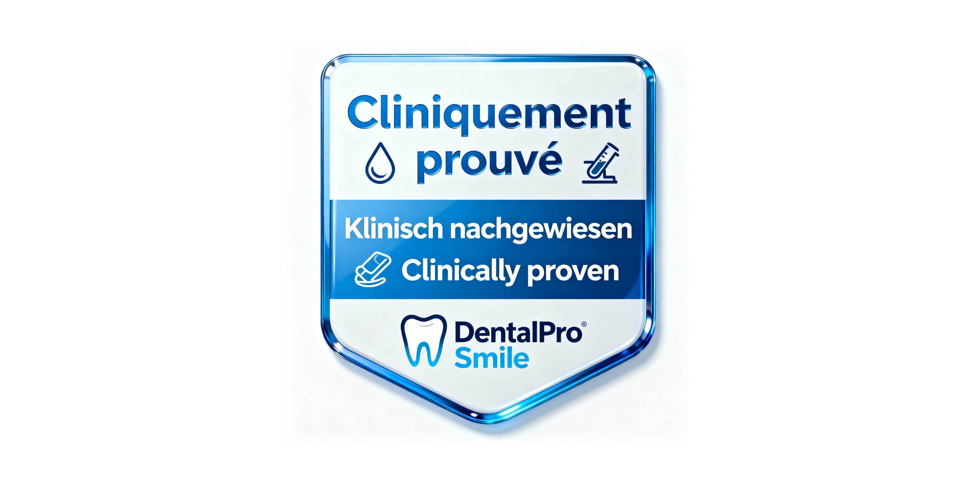 DentalPro Smile - Cliniquement prouvé - Klinisch nachgewiesen - Clinically proven